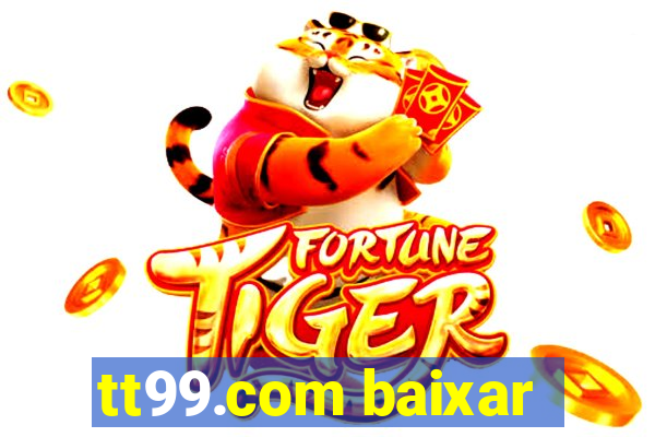 tt99.com baixar